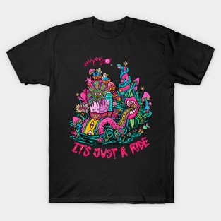 It's Just A Ride T-Shirt